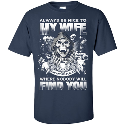 Always Be Nice To My Wife-T-Shirt & Hoodie-Classic T-Shirt-Navy