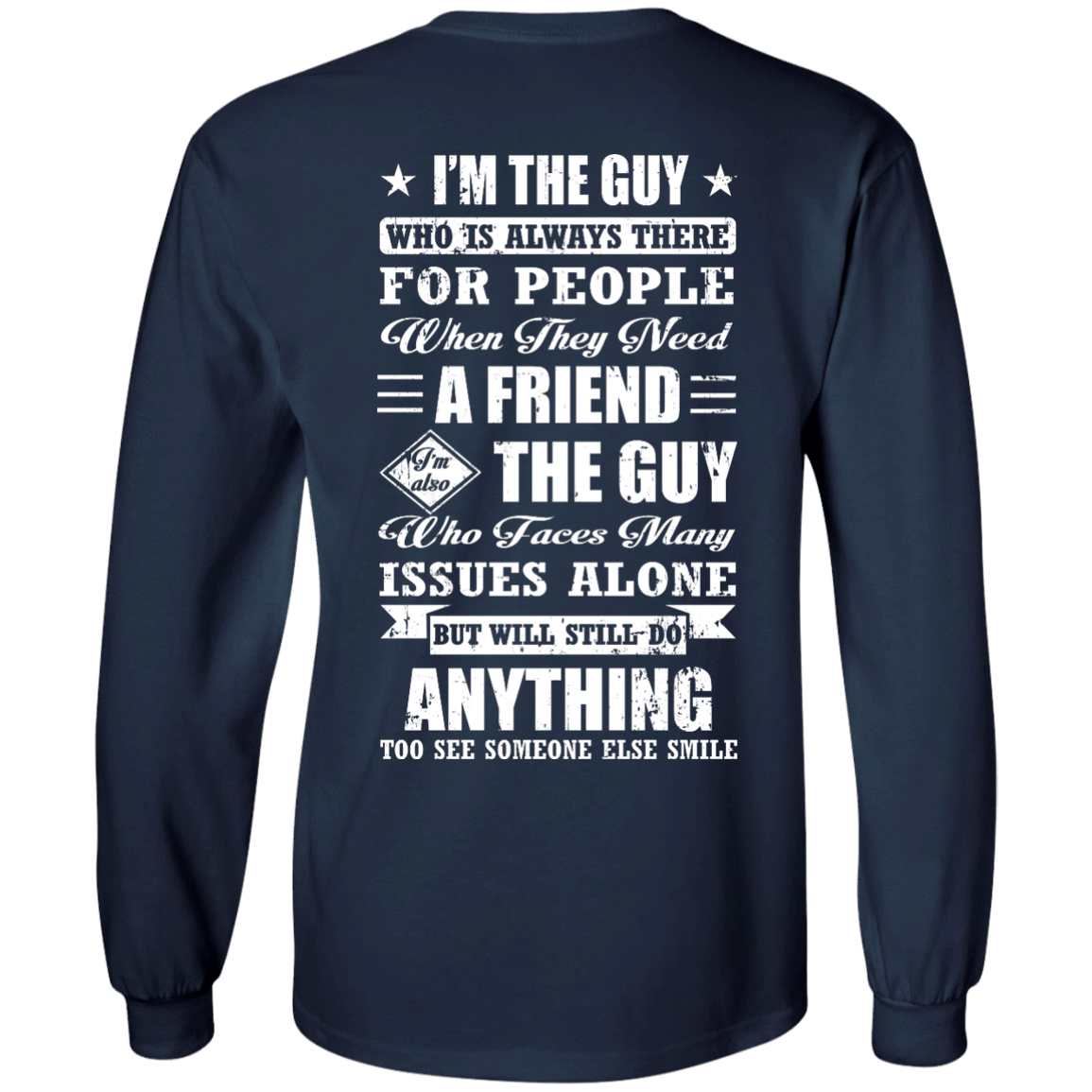 I'm The Guy Who Is Always There For People-T-Shirt & Hoodie-Long Sleeve T-Shirt-Navy
