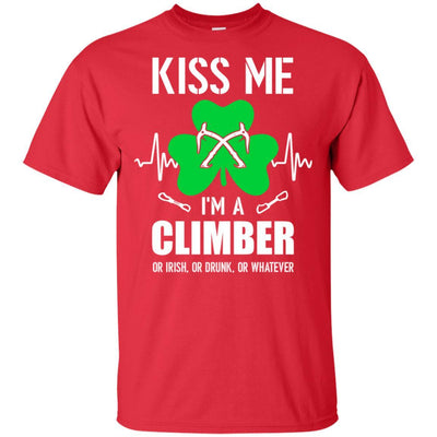 Kiss Me Im A Climber On Irish Or Drunk Or Whatever-T-Shirt & Hoodie-Classic T-Shirt-Red