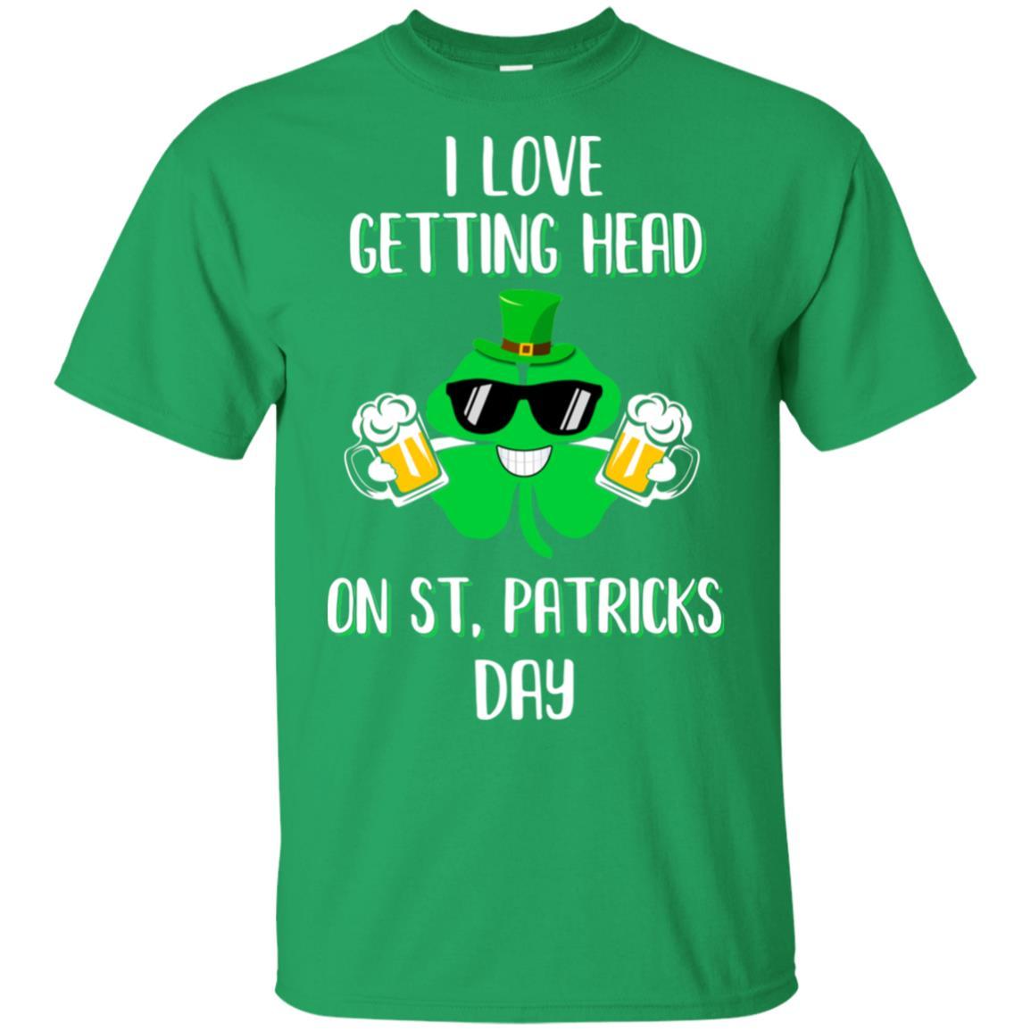 I Love Getting Head On St. Patrick's Day Funny Beer-T-Shirt & Hoodie-Classic T-Shirt-Irish Green