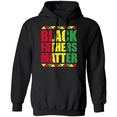 Black Fathers Matter African Dad Fathers Day-T-Shirt & Hoodie-Pullover Hoodie-Black