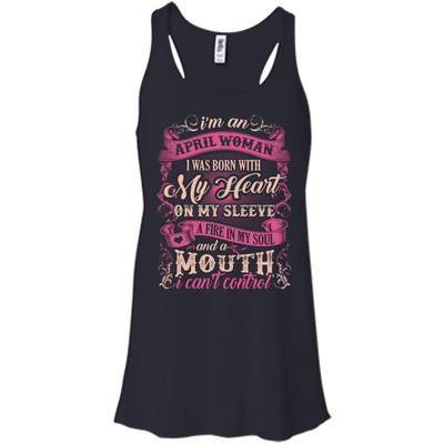 I Am An April Woman I Was Born With My Heart On My Sleeve-T-Shirt & Hoodie-Women's Flowy Racerback Tank-Midnight