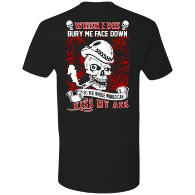 When I Die BURY ME FACE DOWN-T-Shirt & Hoodie-Premium T-Shirt-Black