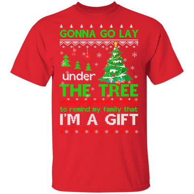Gonna Go Lay Under The Tree To Remind That I Am A Gift Ugly-T-Shirt & Sweatshirt-Classic T-Shirt-Red