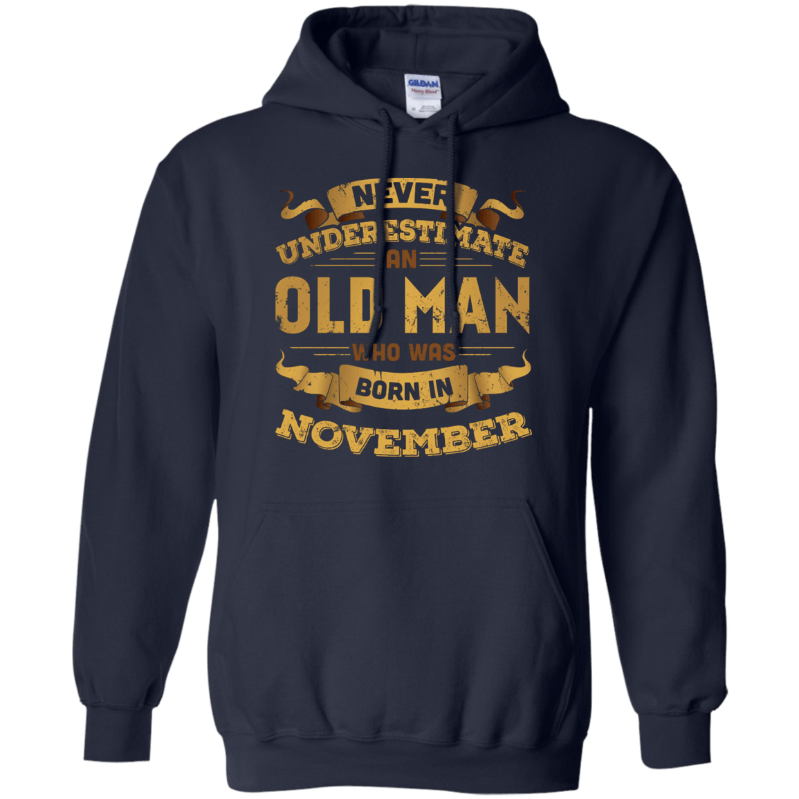 Never Underestimate An Old Man Who Was Born In November-T-Shirt & Hoodie-Pullover Hoodie-Navy