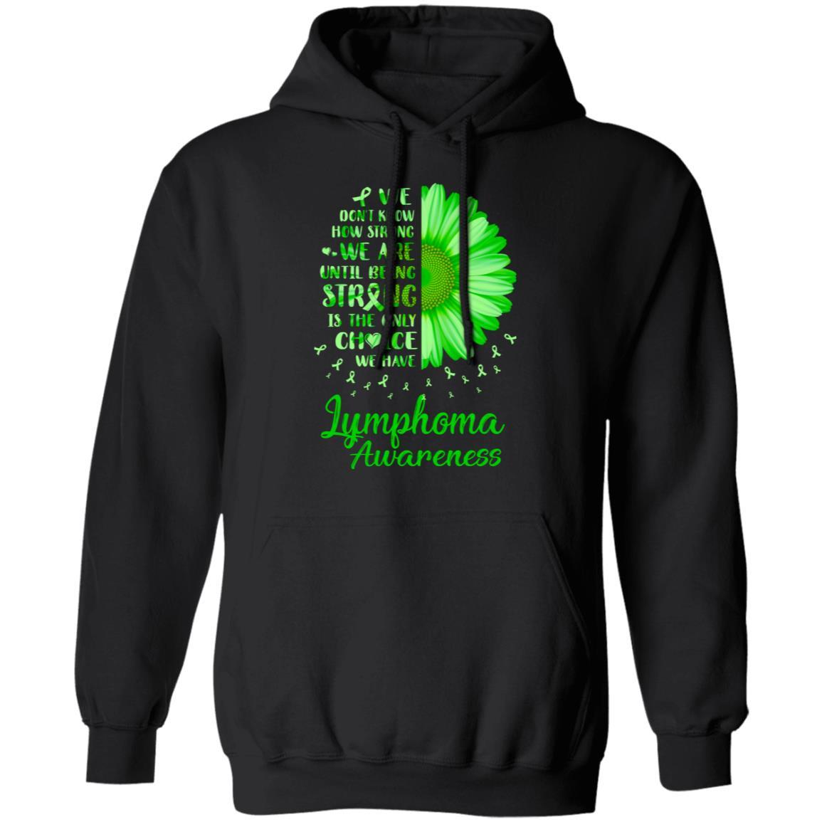 Being Strong Daisy Flower Green Lymphoma Awareness-T-Shirt & Hoodie-Pullover Hoodie-Black