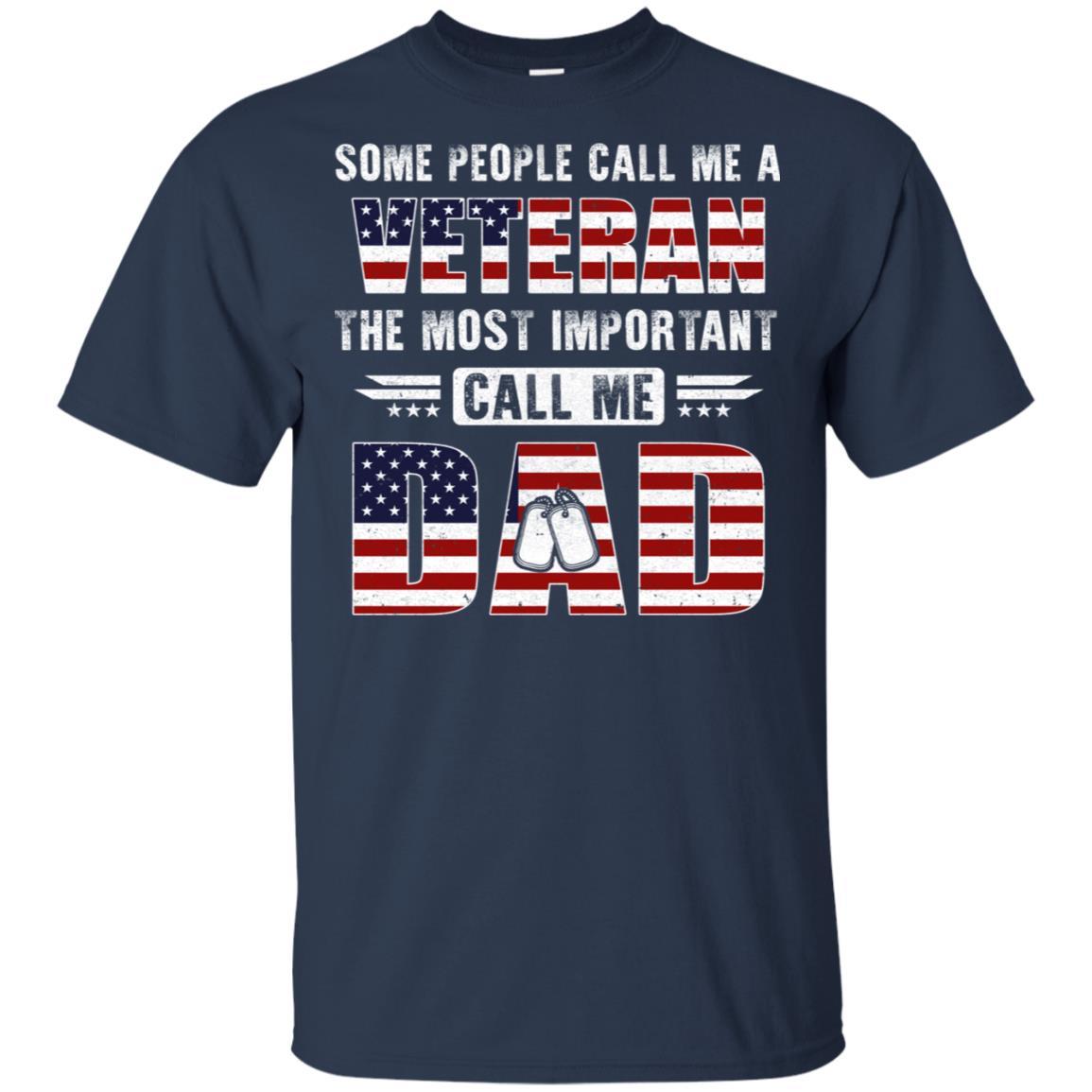 Some People Call Me A Veteran Dad Fathers Day Gifts-T-Shirt & Hoodie-Classic T-Shirt-Navy