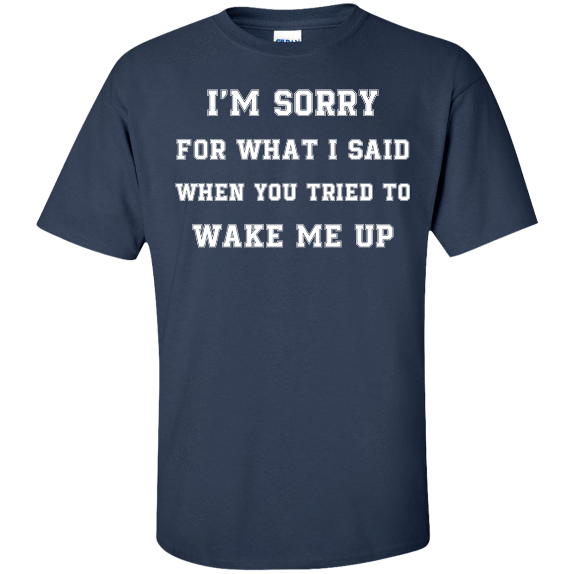 I'm Sorry For What I Said-T-Shirt & Hoodie-Classic T-Shirt-Navy