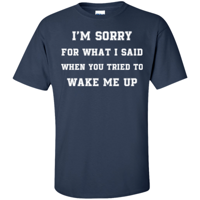 I'm Sorry For What I Said-T-Shirt & Hoodie-Classic T-Shirt-Navy