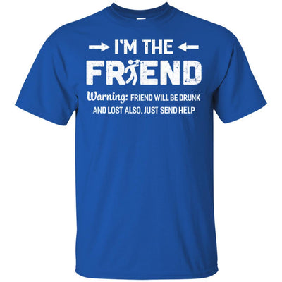 I'm The Friend If Lost Or Drunk Please Return To My Friend Couple-T-Shirt & Hoodie-Classic T-Shirt-Royal