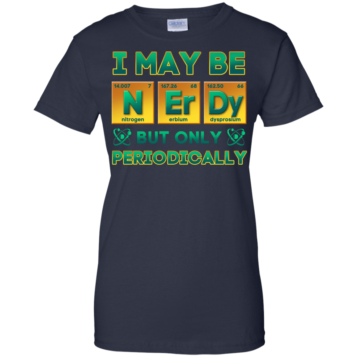 I May Be Nerdy But Only Periodically-T-Shirt & Hoodie-Women's T-Shirt-Navy