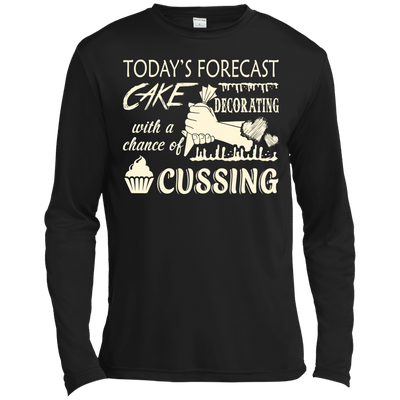 Today's Forecast Cake Decorating With A Chance Of Cussing-T-Shirt & Hoodie-Long Sleeve T-Shirt-Black