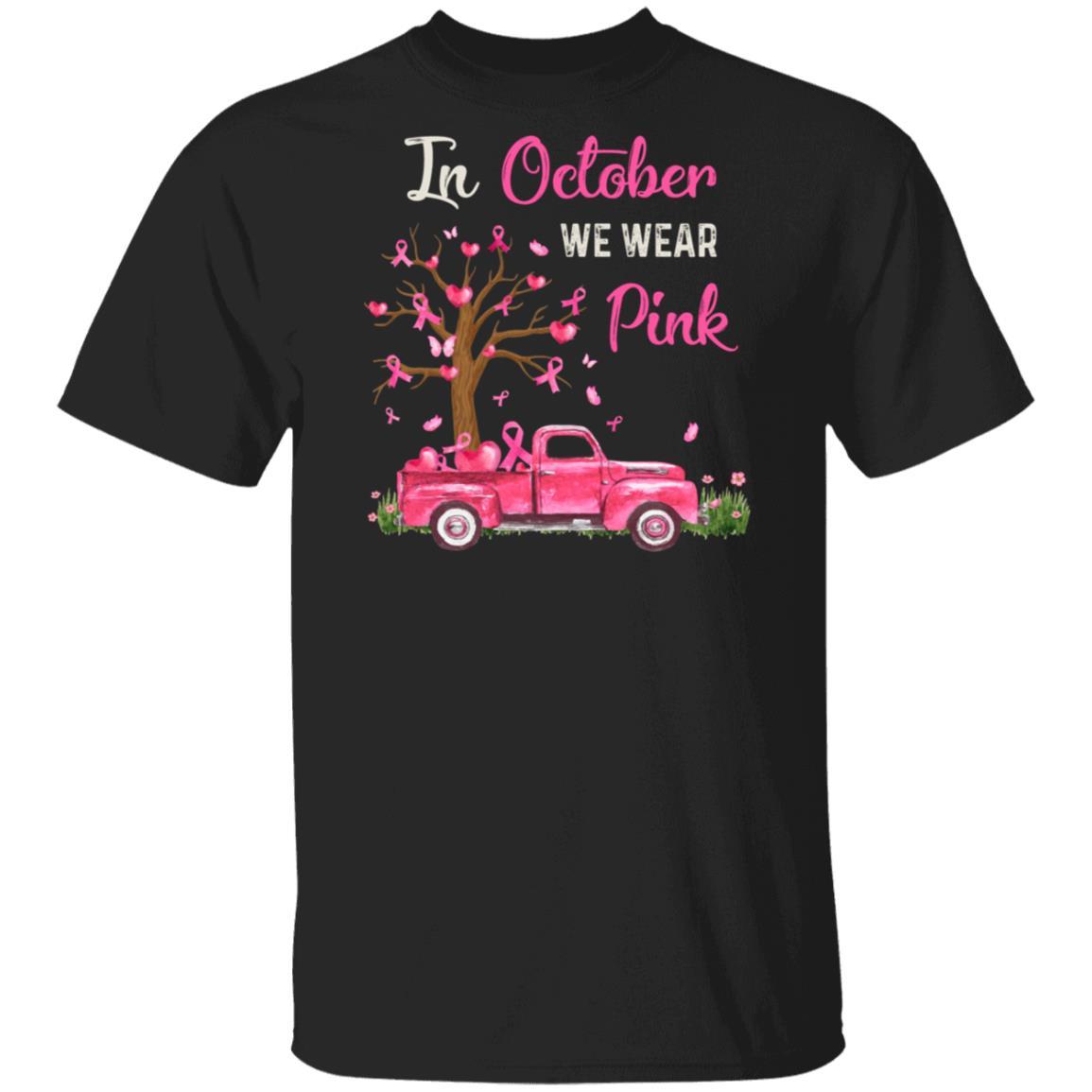 In October We Wear Pink Support Breast Cancer Awareness