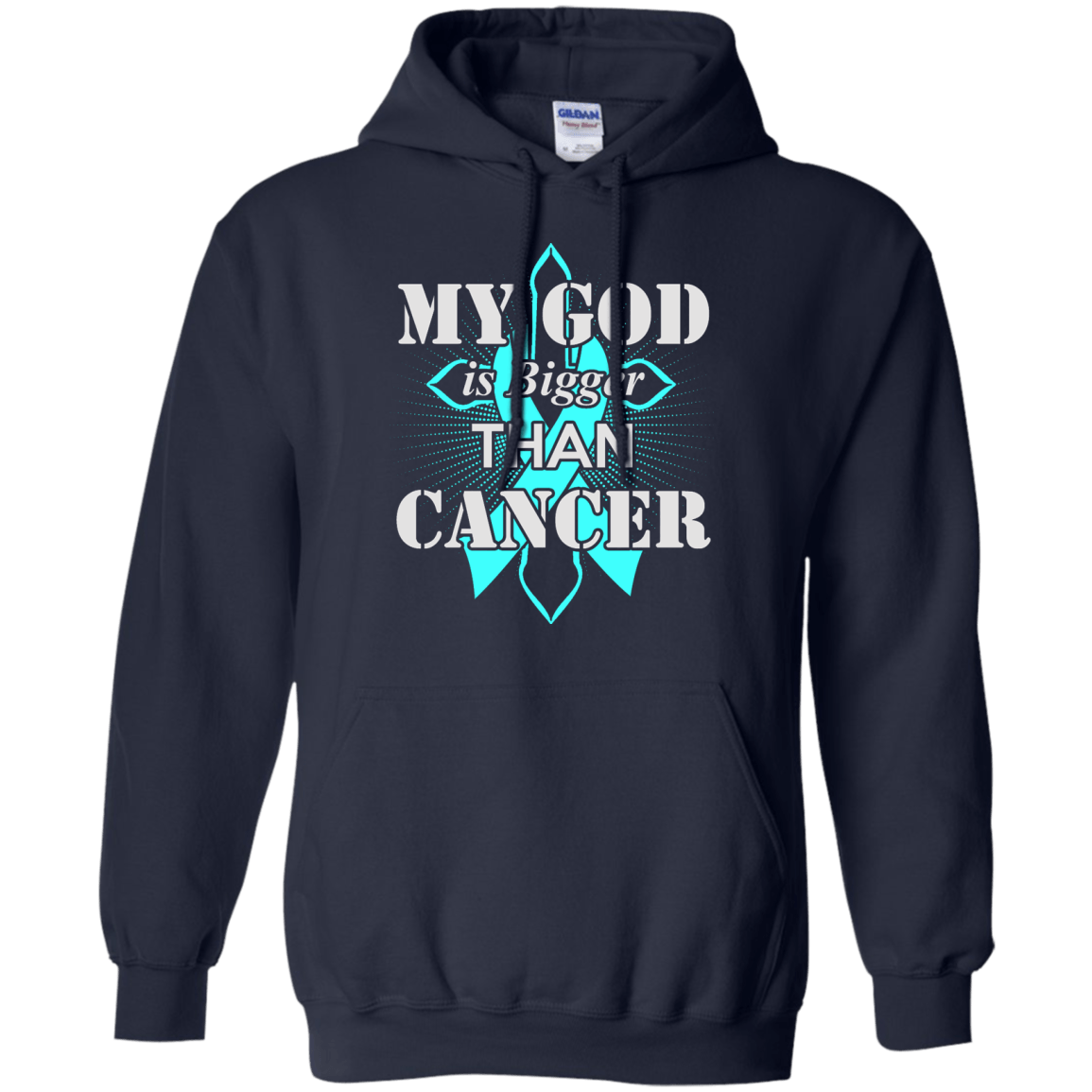 My God Is Bigger Than Cancer Teal Awareness Ribbon-T-Shirt & Hoodie-Pullover Hoodie-Navy