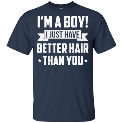 I'm A Boy I Just Have Better Hair Than You Funny Kids Youth-Youth Shirt-Youth T-Shirt-Navy