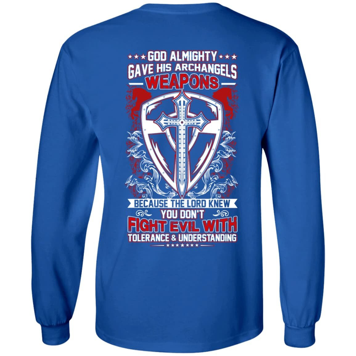 God Almighty Gave His Archangels Weapons-T-Shirt & Hoodie-Long Sleeve T-Shirt-Royal