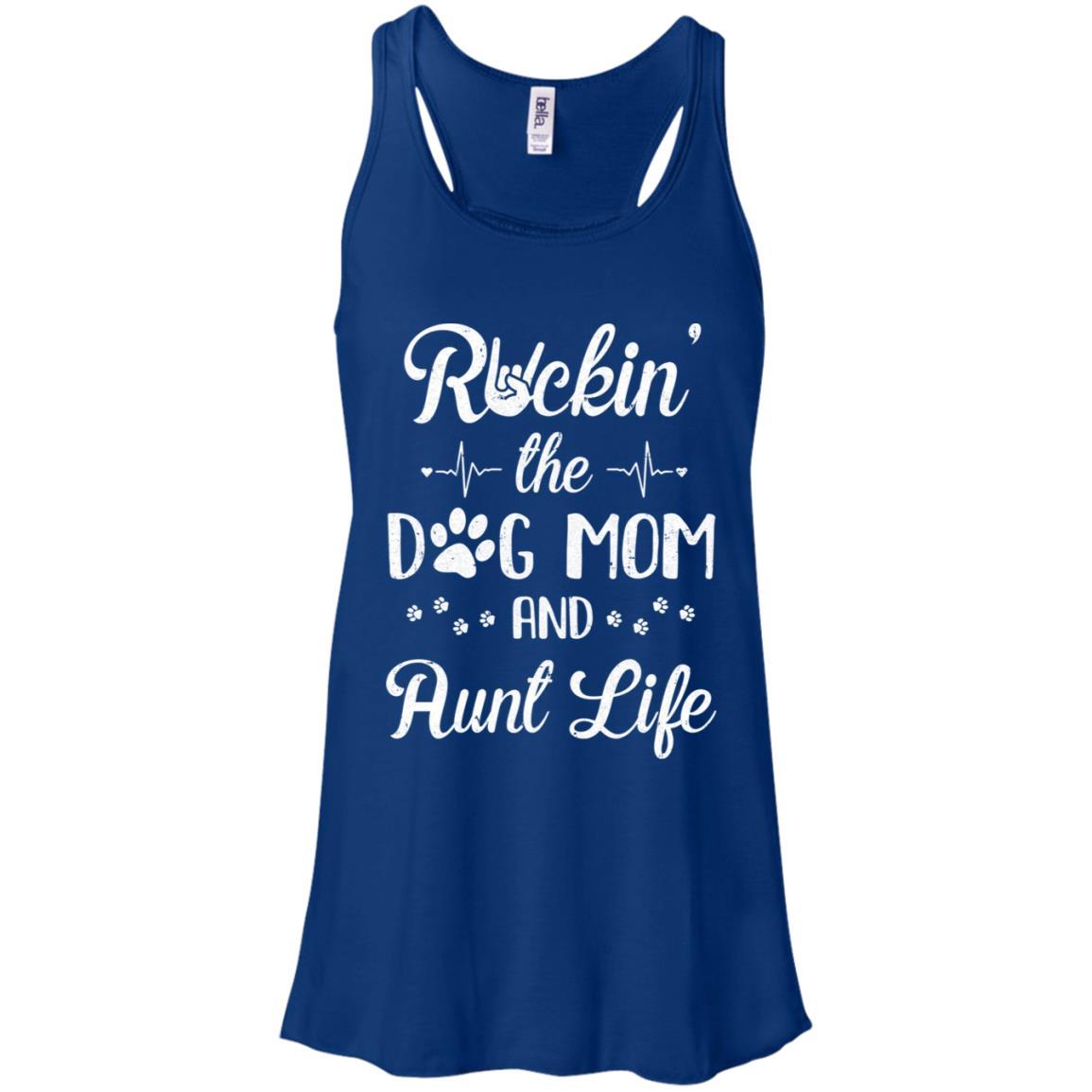 Rockin The Dog Mom Aunt Life Dog Lovers Mothers Day-T-Shirt & Tank Top-Women's Flowy Racerback Tank-True Royal