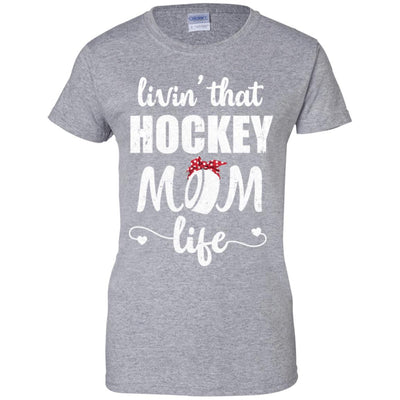 Living That Hockey Mom Life Mothers Day Gifts-T-Shirt & Tank Top-Women's T-Shirt-Sport Grey