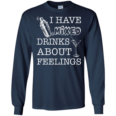 I Have Mixed Drinks About Feelings-T-Shirt & Hoodie-Long Sleeve T-Shirt-Navy