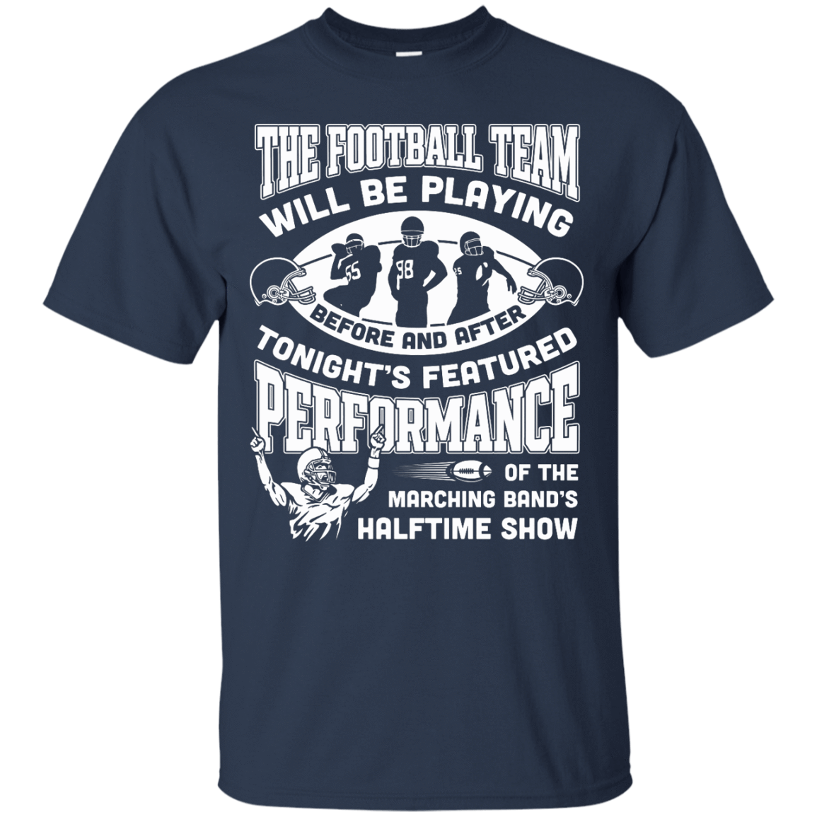 The Football Team Will Be Playing Before And After-T-Shirt & Hoodie-Classic T-Shirt-Navy