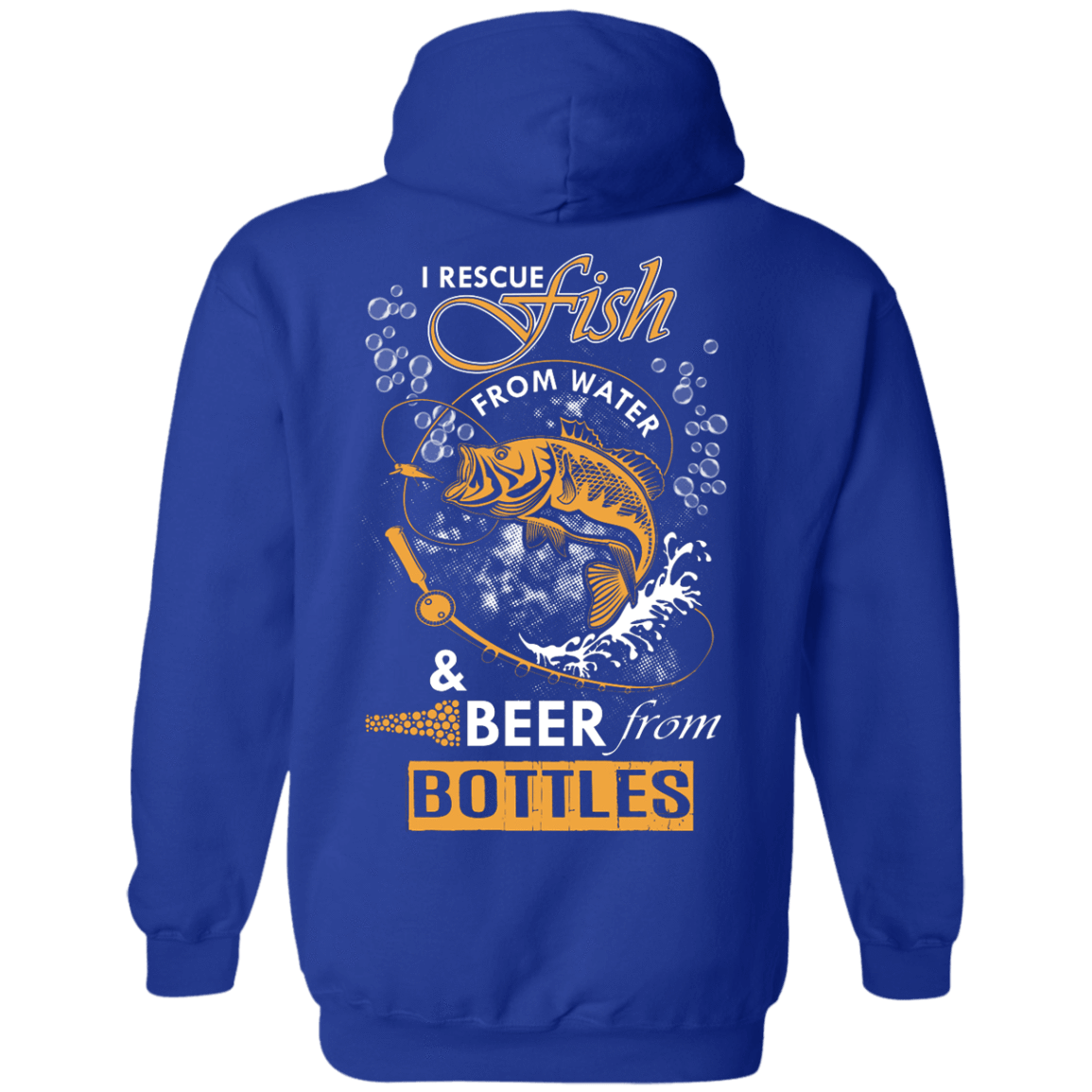 I Rescue Fish From Water Beer From Bottles-T-Shirt & Hoodie-Pullover Hoodie-Royal