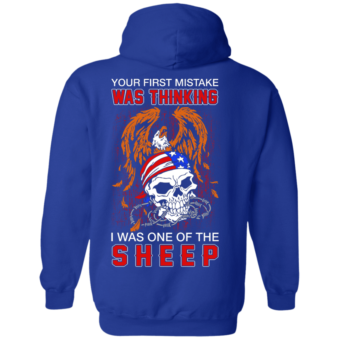 Your First Mistake Was Thinking I Was One Of The Sheep-T-Shirt & Hoodie-Pullover Hoodie-Royal