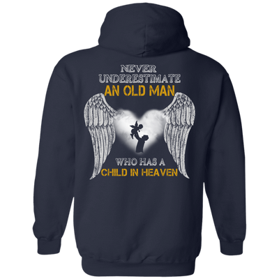 Never Undertimate An Old Man Has Child In Heaven-T-Shirt & Hoodie-Pullover Hoodie-Navy