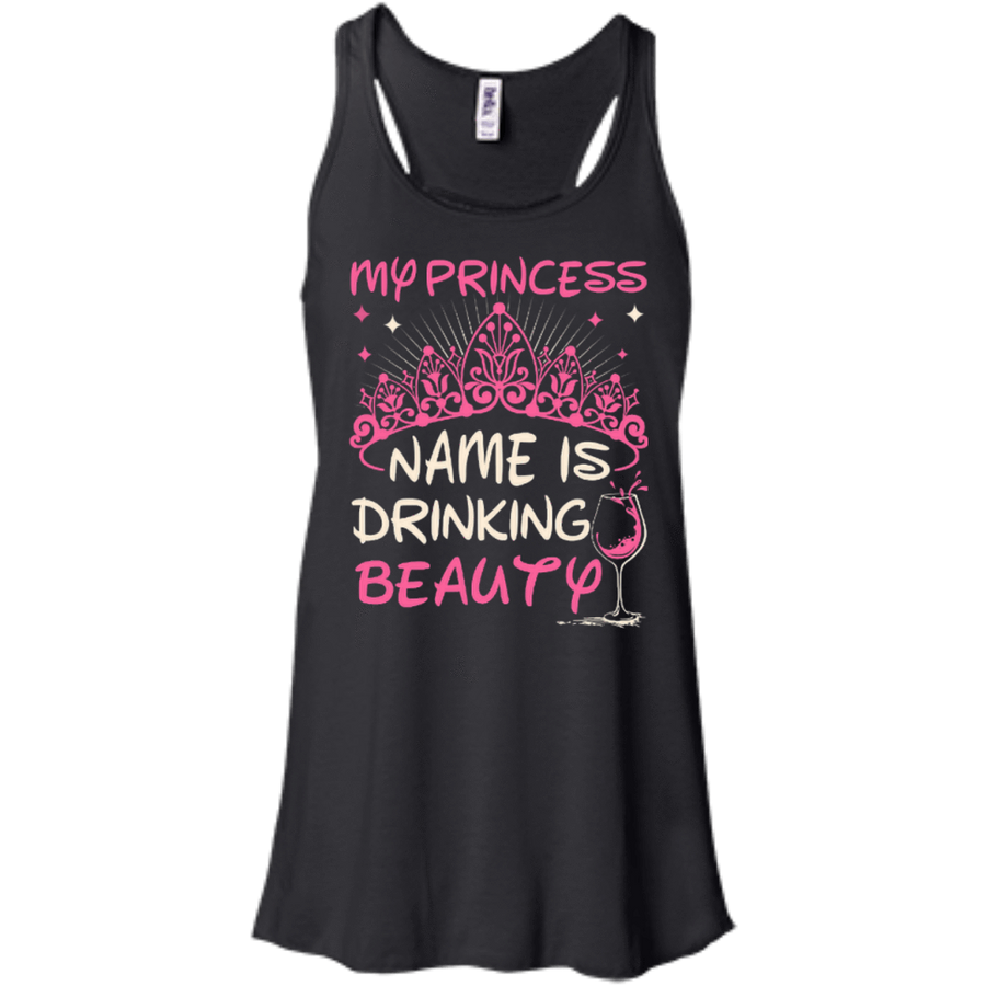My Princess Name Is Drinking Beauty-T-Shirt & Hoodie-Women's Flowy Racerback Tank-Black