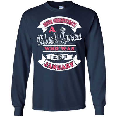 Never Underestimate A Black Queen Who Was Born In January-T-Shirt & Hoodie-Long Sleeve T-Shirt-Navy