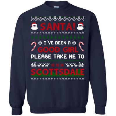 Santa I've Been A Good Girl Please Take Me To Scottsdale-T-Shirt & Hoodie-Crewneck Sweatshirt-Navy