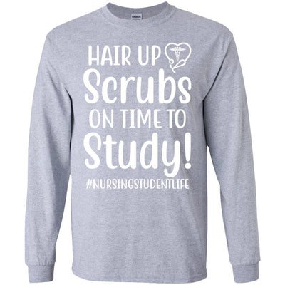 Hair Up Scrubs On Time To Study Nursing Student-T-Shirt & Hoodie-Long Sleeve T-Shirt-Sport Grey