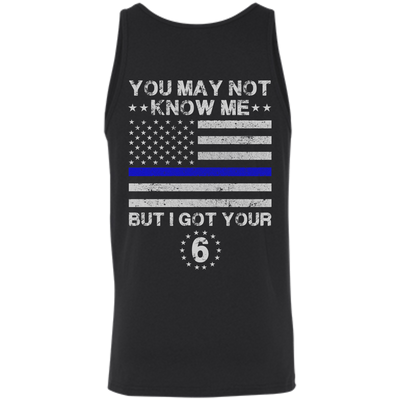 You May Not Know Me But I Got Your 6 Police-T-Shirt & Hoodie-Unisex Tank-Black