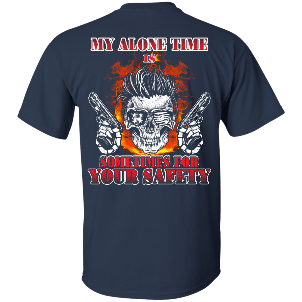 My Alone Time Is Sometimes For Your Safety-T-Shirt & Hoodie-Classic T-Shirt-Navy