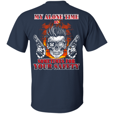 My Alone Time Is Sometimes For Your Safety-T-Shirt & Hoodie-Classic T-Shirt-Navy