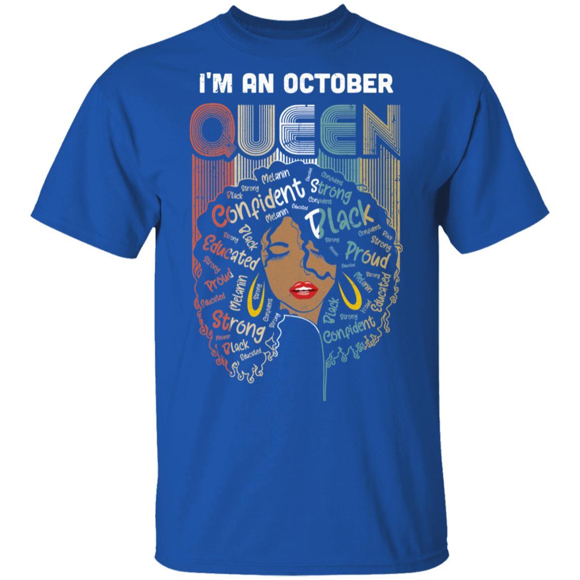 October Birthday For Women Gifts I'm An October Queen Girl-T-Shirt & Tank Top-Classic T-Shirt-Royal