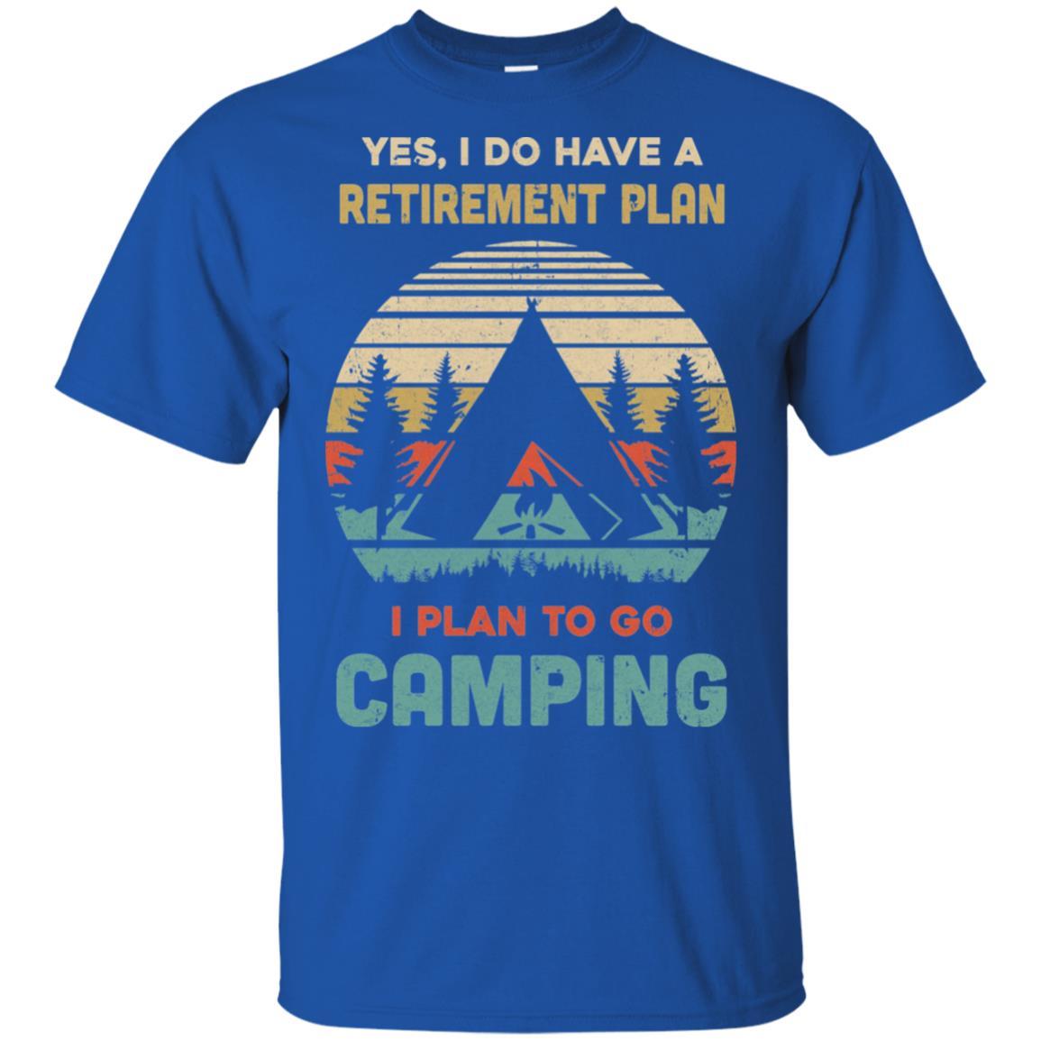 Vintage Yes I Do Have A Retirement Plan To Go Camping-T-Shirt & Hoodie-Classic T-Shirt-Royal