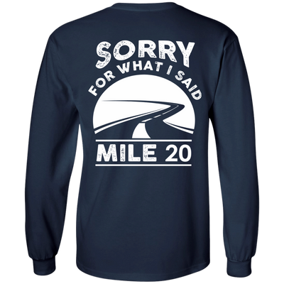 Sorry What I Said At Mile 20-T-Shirt & Hoodie-Long Sleeve T-Shirt-Navy