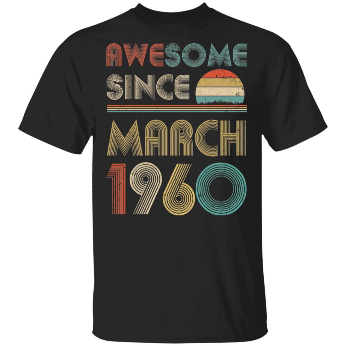 Awesome Since March 1960 Vintage 62th Birthday Gifts