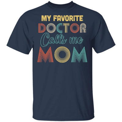 Vintage My Favorite Doctor Calls Me Mom Gifts-T-Shirt & Hoodie-Classic T-Shirt-Navy
