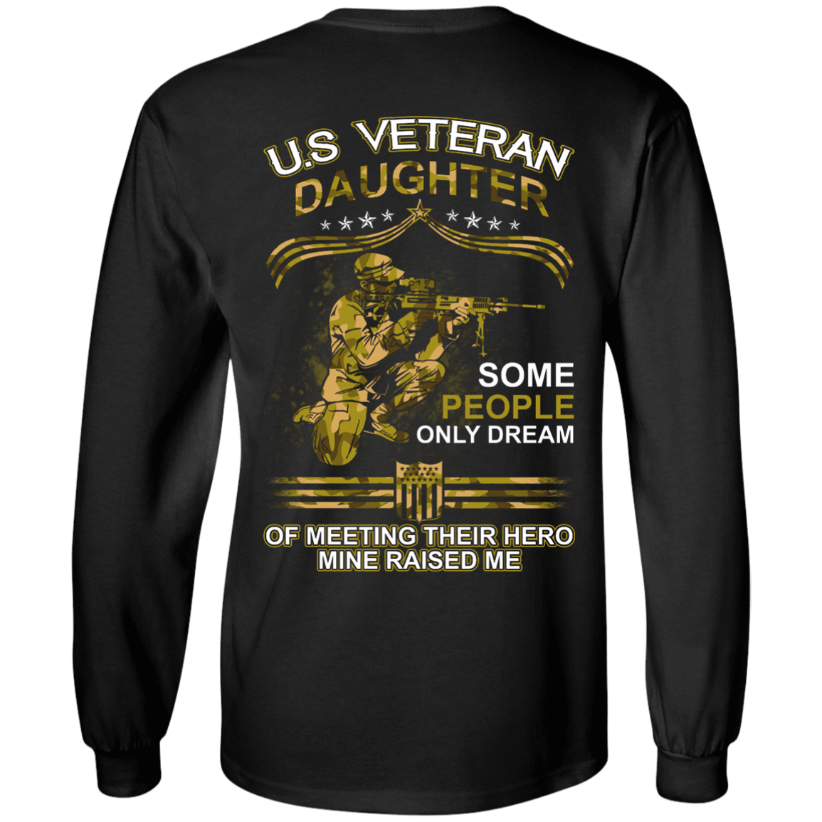 U.S. Veteran Daughter Some People Only Dream Of Meeting-T-Shirt & Hoodie-Long Sleeve T-Shirt-Black