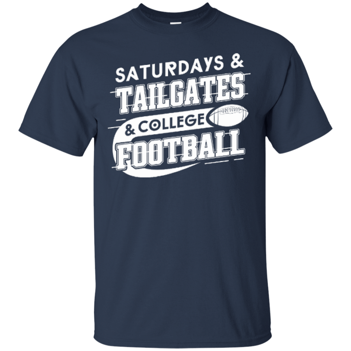 SATURDAYS TAILGATES COLLEGE FOOTBALL-T-Shirt & Hoodie-Classic T-Shirt-Navy