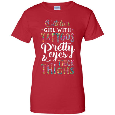 Tattoos Pretty Eyes Thick Thighs October Girl Birthday-T-Shirt & Tank Top-Women's T-Shirt-Red