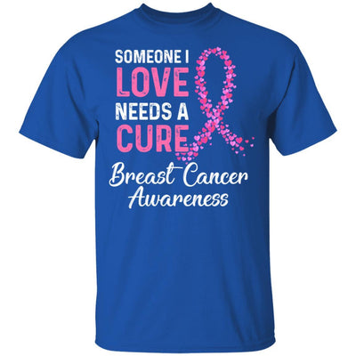 Someone I Love Needs Cure Breast Cancer Awareness Warrior-T-Shirt & Hoodie-Classic T-Shirt-Royal