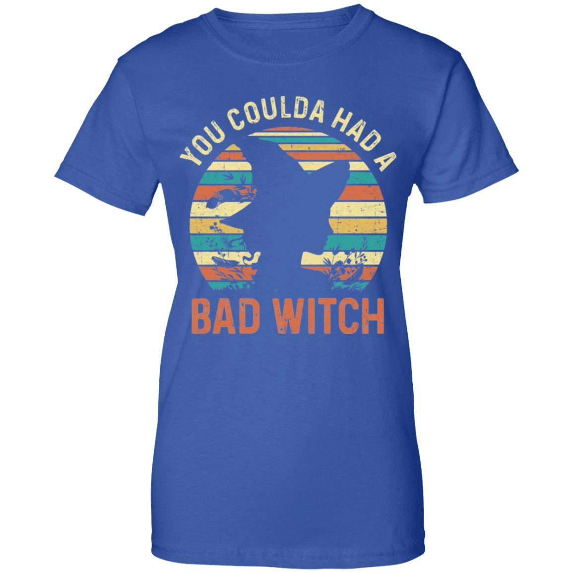 You Coulda Had A Bad Witch Halloween Funny Gift Awesome-T-Shirt & Hoodie-Women's T-Shirt-Royal