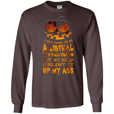 I Was Going to be a Liberal for Halloween-T-Shirt & Hoodie-Long Sleeve T-Shirt-Dark Chocolate