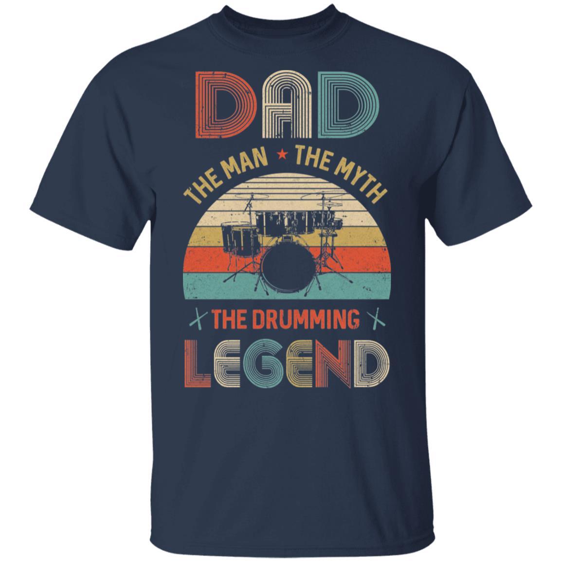 Dad The Man The Myth The Drumming Legend-T-Shirt & Hoodie-Classic T-Shirt-Navy