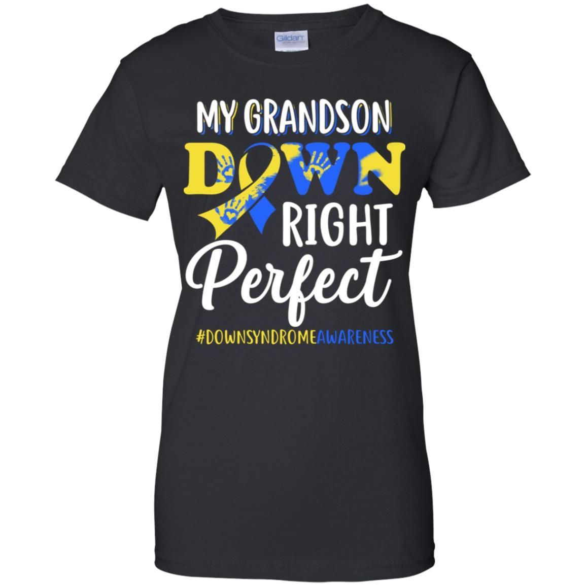 My Grandson Down Syndrome Awareness Down Right Perfect-T-Shirt & Hoodie-Women's T-Shirt-Black