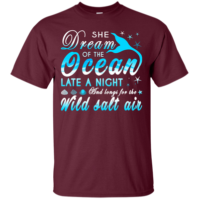 She Dream Of The Ocean Late Night And Longs For The Wild Salt Air-T-Shirt & Hoodie-Classic T-Shirt-Maroon