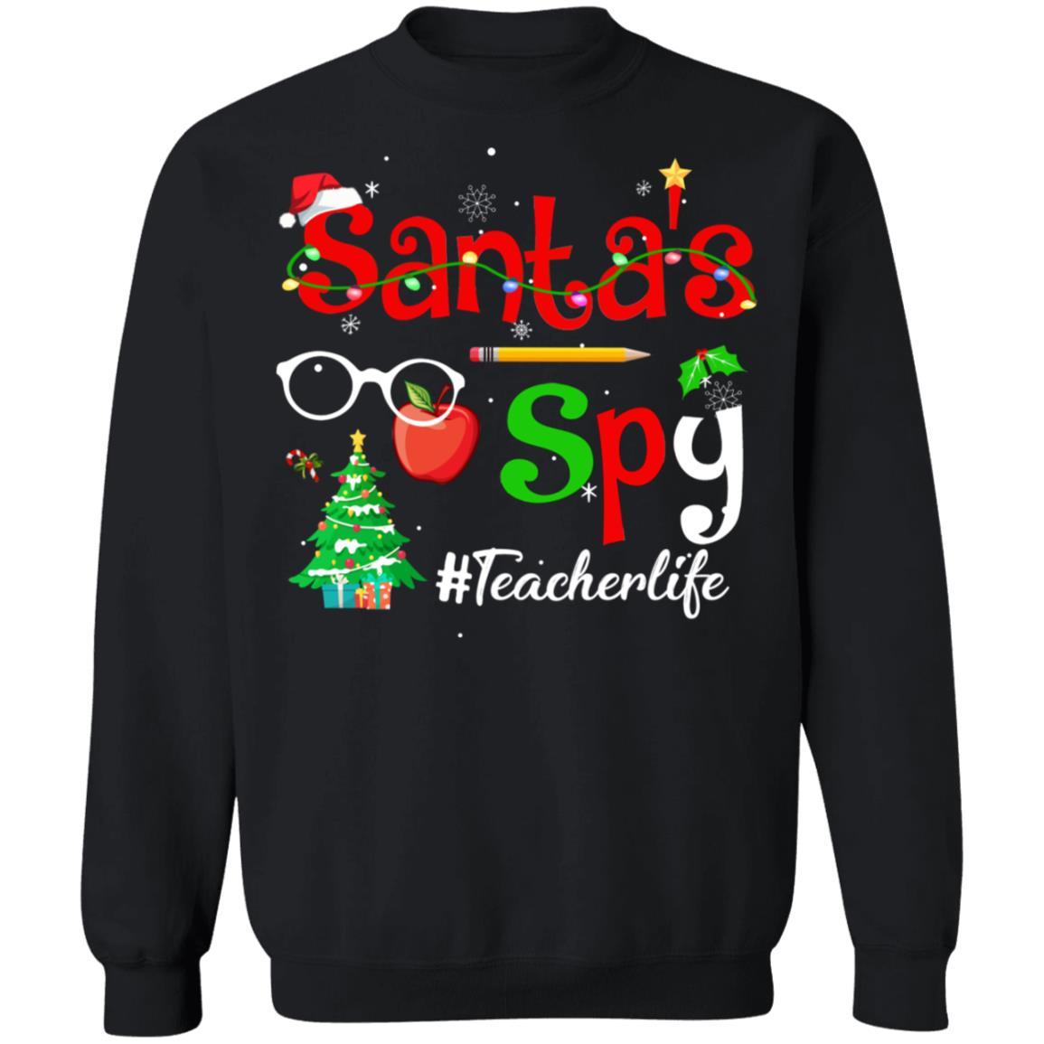 Christmas Teachers Teach Santa's Spy Teacher Life-T-Shirt & Sweatshirt-Crewneck Sweatshirt-Black