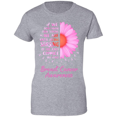 Being Strong Daisy Flower Pink Breast Cancer Awareness-T-Shirt & Hoodie-Women's T-Shirt-Sport Grey